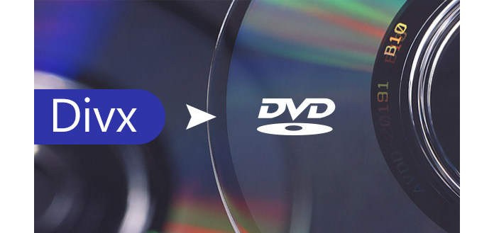Best DVD Convert to Burn DivX Videos to DVD on Windows PC/Mac