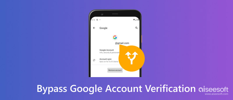 Bypass Google Account Verification