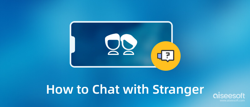 Stranger Chat  Talk with a stranger