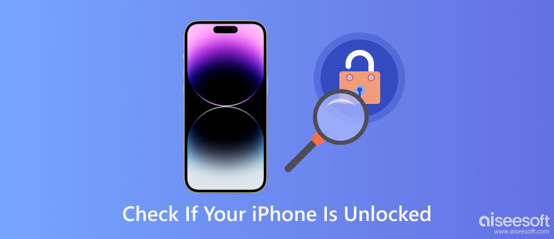 How To Check If Your IPhone Is Unlocked