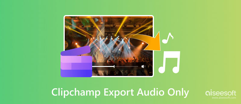 Clipchamp Export Audio Only