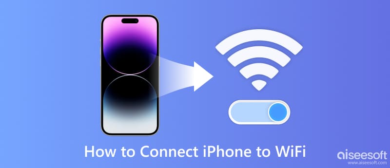 Connect iPhone to Wi-Fi: Best Ways & Tools to Help You