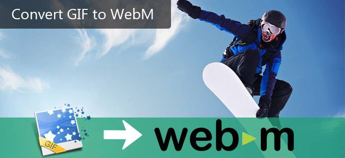 Top 5 GIF to WebM Converters Available to Windows, Mac and Online