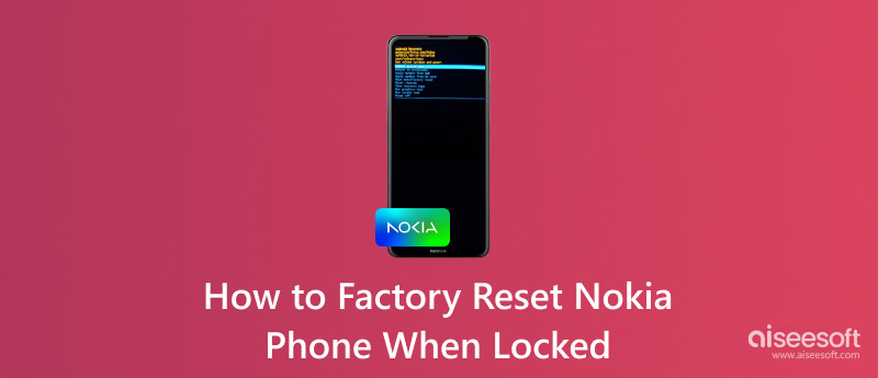 Factory Reset Nokia Phone When Locked