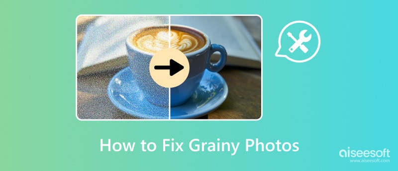 How to Fix Grainy Photos