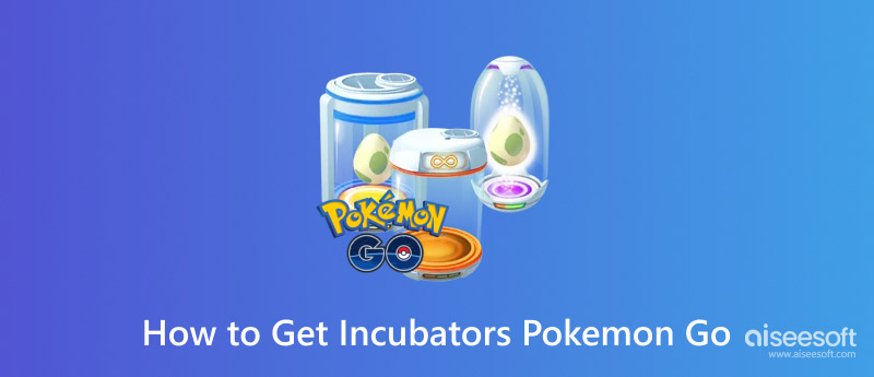 Get Incubators Pokemon GO