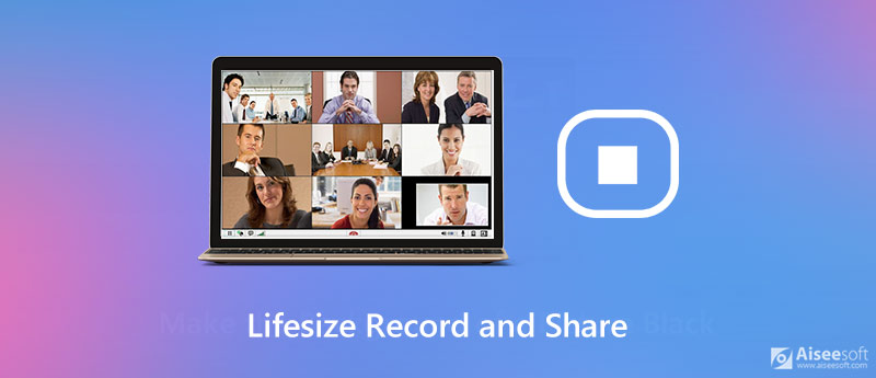 Record and Share a Video Call or Meeting on Lifesize
