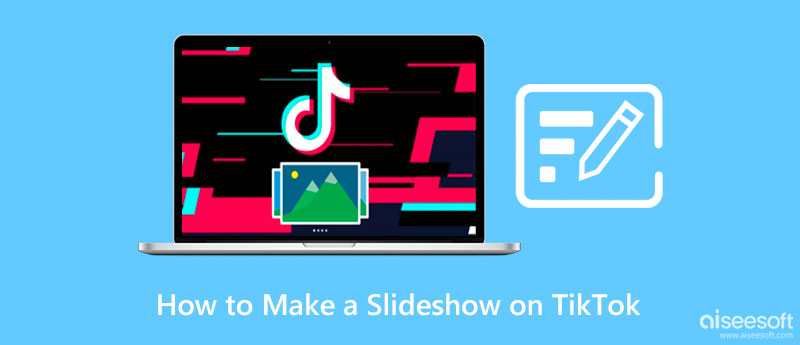 Full Guide on How to Make a Slideshow on Tiktok Using 3 Ways
