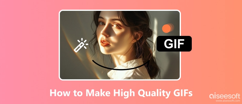 Make High-Quality GIFs