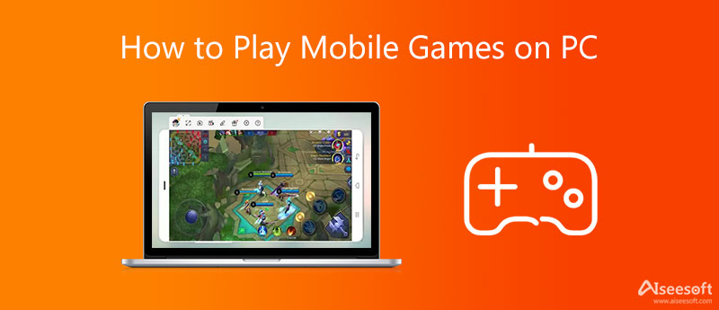 How to Play iOS and Android Games on Your Windows PC/Mac