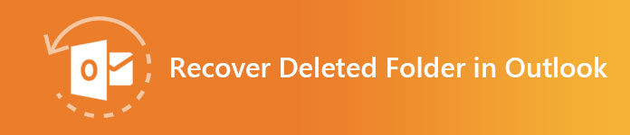 4 Easy Ways To Recover Deleted Folder In Outlook