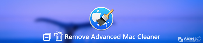 you get rid of advanced mac cleaner