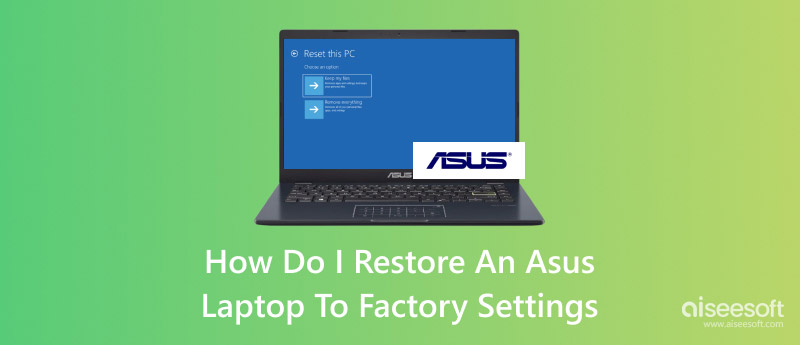 Restore an ASUS Laptop to Factory Settings