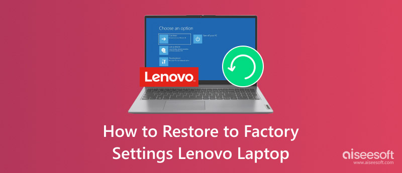 Restore To Factory Settings Lenovo Laptop