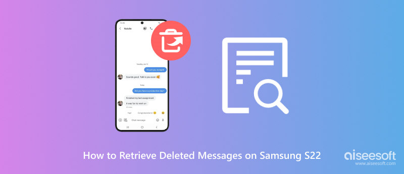 Retrieve Deleted Messages on Samsung S22
