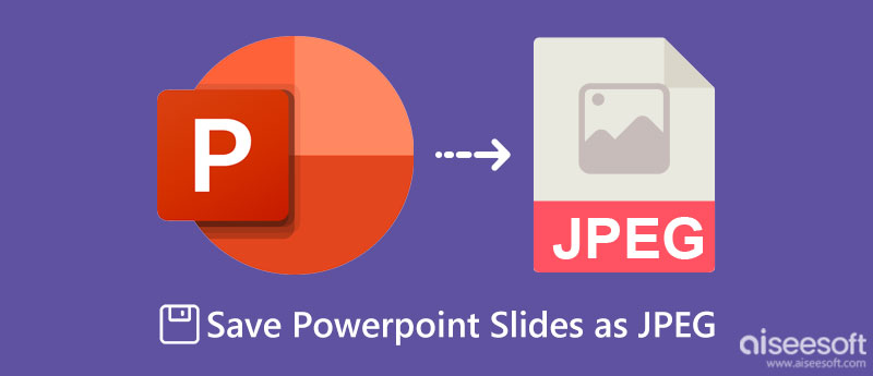 how to make powerpoint presentation into jpeg
