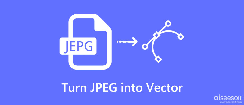 2 Different Ways to Convert a JPEG to Vector Image [Easy & Fast]