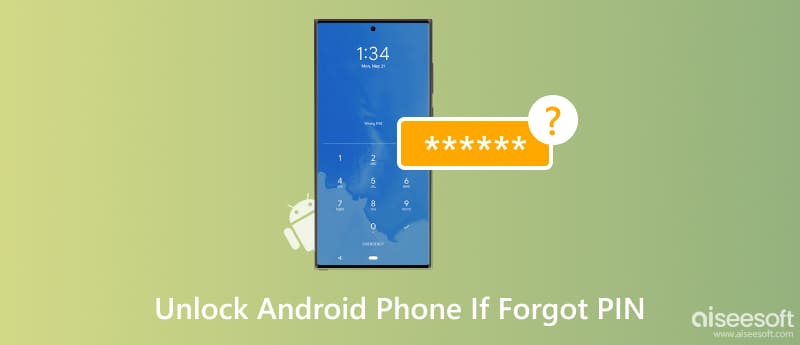 Unlock Android Phone if Forgot Pin