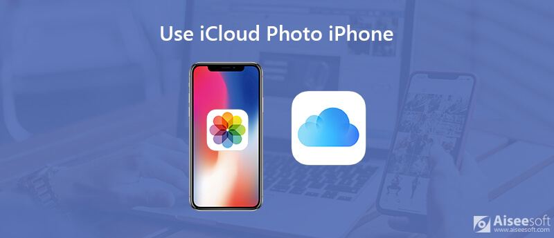 Use iCloud Photo iPhone