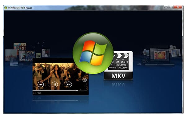 windows media player mkv files windows 7