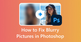 Fix Blurry Pictures in Photoshop