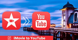 Simple Methods to Put iMovie Video into YouTube