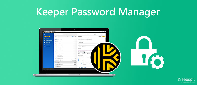 Keeper Password Manager Reviews 2024: Details, Pricing, & Features