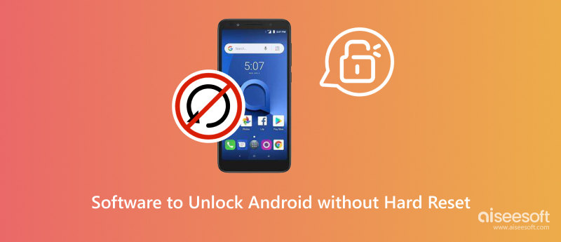 Software to Unlock Android without Hard Reset