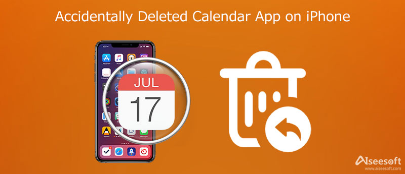 Verified Solutions When Accidentally Deleting Calendar App on iPhone