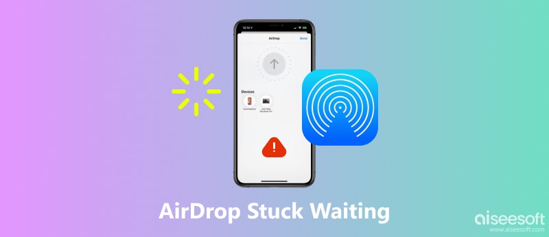 AirDrop Stuck on Waiting