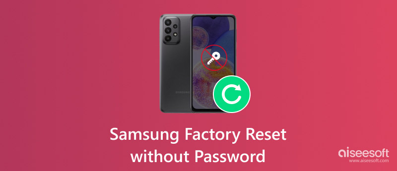 Samsung Factory Reset Without Password