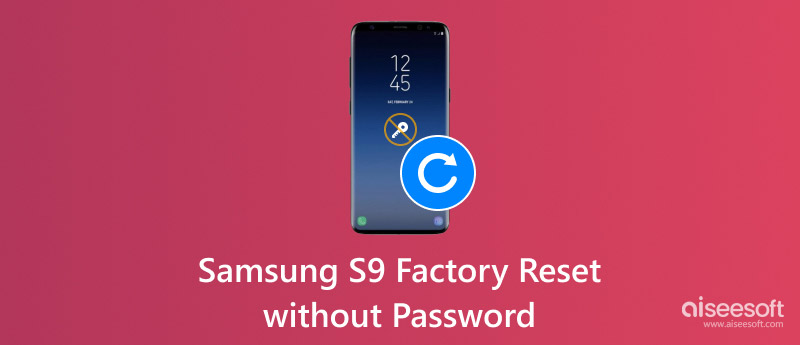 Samsung S9 Factory Reset Without Password