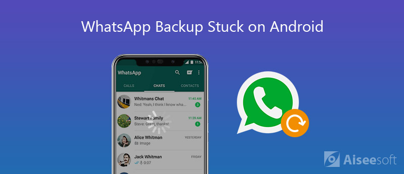 Top 5 Solutions to Fix WhatsApp Backup Stuck on Android
