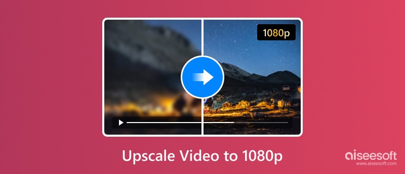 Upscale Video to 1080p