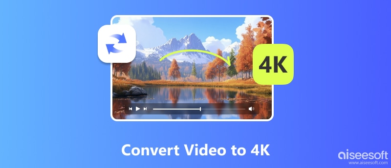 Convert Video to 4K